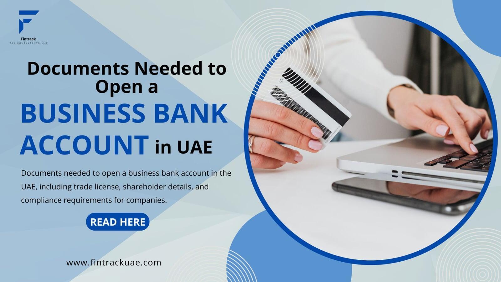 Documents Needed to Open a Business Bank Account in UAE